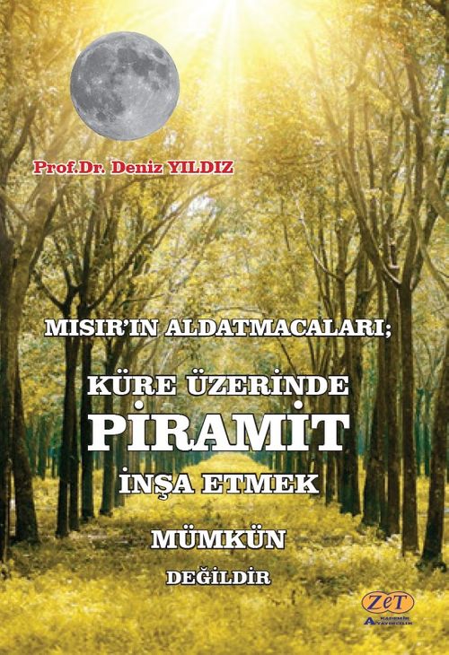Mısır'ın Aldatmacaları; Küre Üzerinde Piramit İnşa Etmek Mümkün Değildir