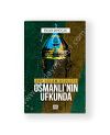 Osmanlı'nın Ufkunda & Son İslam Devleti