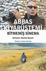 Abbas Kiyarüstemi & Bitmemiş Sinema
