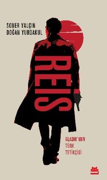 Reis & Gladio'nun Türk Tetikçisi
