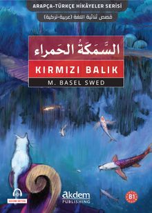 Kırmızı Balık - Es-Semeketu'l-Hamra / Arapça Öğreten Hikayeler Serisi