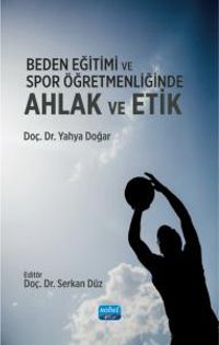 Beden Eğitimi ve Spor Öğretmenliğinde Ahlak ve Etik