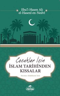 Çocuklar için İslam Tarihinden Kıssalar