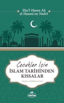 Çocuklar için İslam Tarihinden Kıssalar