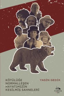 Kötülüğe Normalleşen Hayatımızın Kesilmiş Sahneleri