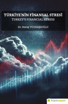 Türkiye'nin Finansal Stresi Turkey's Financial Stress