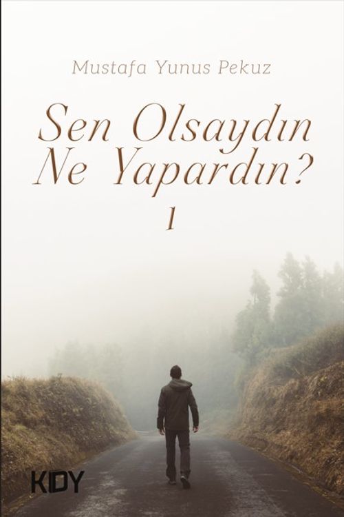 Sen Olsaydın Ne Yapardın 
