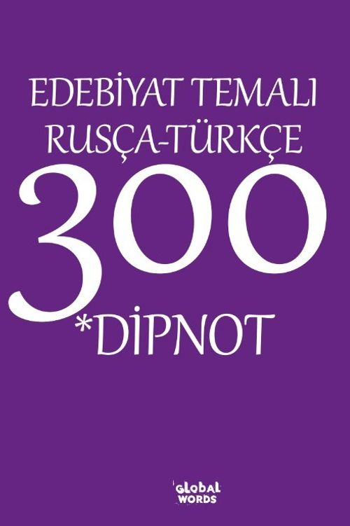 Edebiyat Temalı Rusça-Türkçe 300 Dipnot