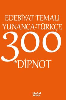 Edebiyat Temalı Yunanca-Türkçe 300 Dipnot