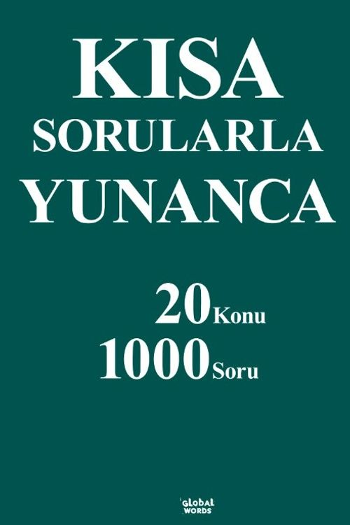Kısa Sorularla Yunanca 20 Konu-1000 Soru