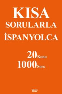 Kısa Sorularla İspanyolca 20 Konu-1000 Soru