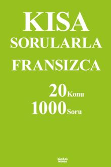 Kısa Sorularla Fransızca 20 Konu-1000 Soru