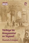 T&uuml;rkiye'de Anayasalar ve Siyaset