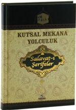 Kutsal Mekana Yolculuk & Salavat-ı Şerifeler
