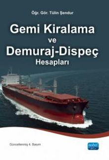 Gemi Kiralama ve Demuraj-Dispeç Hesapları
