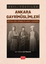 XVII. Yüzyılda Ankara Gayrimüslimleri (Nüfus-Din-Gündelik Hayat-Ekonomi)