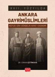 XVII. Yüzyılda Ankara Gayrimüslimleri (Nüfus-Din-Gündelik Hayat-Ekonomi)