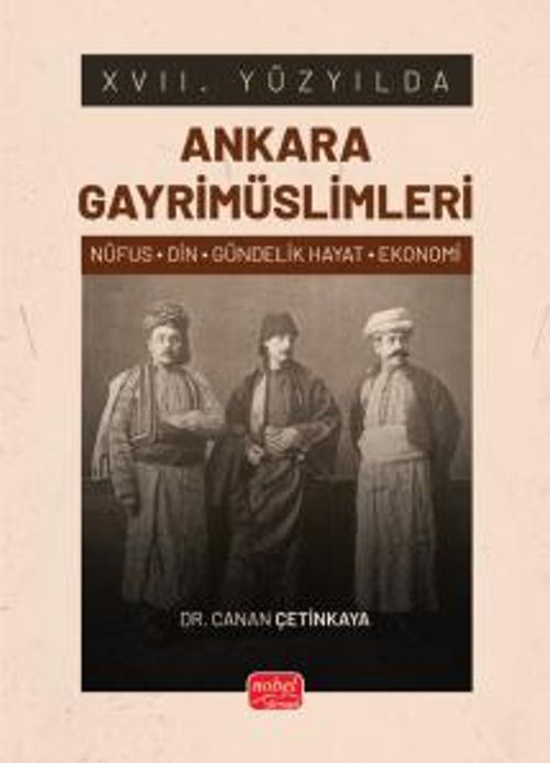 XVII. Yüzyılda Ankara Gayrimüslimleri (Nüfus-Din-Gündelik Hayat-Ekonomi)