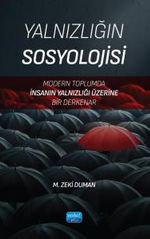 Yalnızlığın Sosyolojisi & Modern Toplumda İnsanın Yalnızlığı Üzerine Bir Derkenar