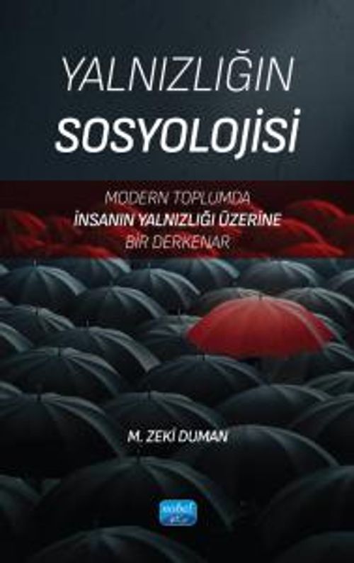 Yalnızlığın Sosyolojisi & Modern Toplumda İnsanın Yalnızlığı Üzerine Bir Derkenar