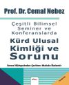 &Ccedil;eşitli Bilimsel Seminer ve Konferanslarda K&uuml;rd Ulusal Kimliği Ve Sorunu