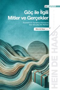 Göç ile İlgili Mitler ve Gerçekler