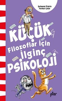 Küçük Filozoflar İçin İlginç Psikoloji