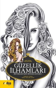 Güzellik İlhamları / Büyükler İçin Boyama Kitabı 1