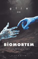 Biomortem / Glia