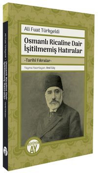 Osmanlı Ricaline Dair İşitilmemiş Hatıralar & Tarihî Fıkralar