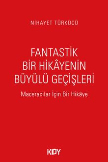 Fantastik Bir Hikayenin Büyülü Geçişleri 