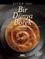 Bir Dünya Börek & Böreğin Tarihsel Yolculuğu
