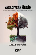 Yaşadıysak Ölelim