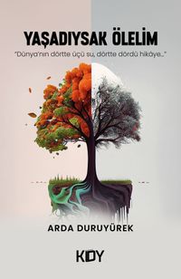 Yaşadıysak Ölelim