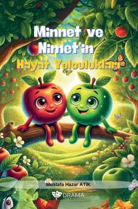 Minnet ve Nimet'in Hayat Yolculukları
