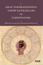 Arap Yarımadası'nda Tarih Kaynakları ve Tarihyazımı