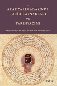 Arap Yarımadası'nda Tarih Kaynakları ve Tarihyazımı