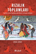 Rızalık Toplumları & Eşitlikçi Tarım Toplumlarında Dinsel ve Siyasal Görüşler