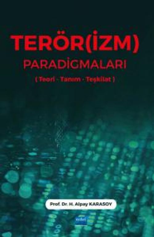 Terör(İzm) Paradigmaları (Teori-Tanım-Teşkilat)