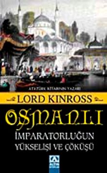 Osmanlı İmparatorluğun Yükselişi ve Çöküşü