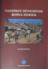 Tanzimat D&ouml;neminde Bosna Hersek (13-Z-143)