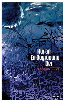 Kur'an En Doğrusunu Der