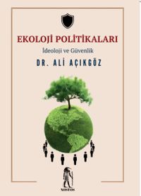 Ekoloji Politikaları & İdeoloji ve Güvenlik