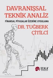 Davranışsal Teknik Analiz & Finansal Piyasalar Üzerine Uygulama