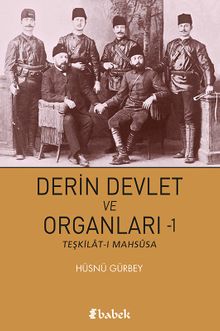 Derin Devlet ve Organları 1 & Teşkilat-ı Mahsûsa
