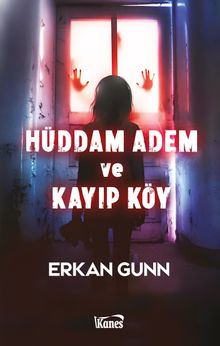 Hüddam Adem ve Kayıp Köy