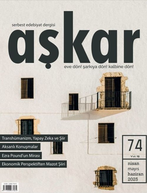Aşkar Serbest Edebiyat Dergisi Sayı:74 Nisan-Mayıs-Haziran 2025