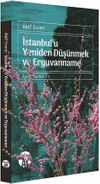 İstanbul'u Yeniden D&uuml;ş&uuml;nmek ve Erguvanname