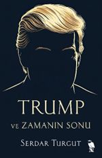 Trump ve Zamanın Sonu