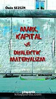 Marx Kapital ve Diyalektik Materyalizm